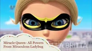 Miracle Queen- All Powers From Miraculous Ladybug
