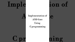 Implementation of AND gate using C programming..subscribe for more 😊#digitallogic #and #logicgates