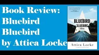 Book Review: Bluebird Bluebird