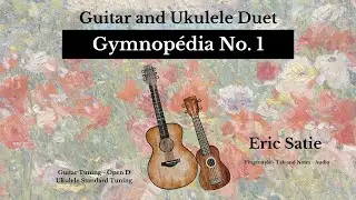 Gymnopedia No. 1 - Eric Satie -  Guitar and Ukulele Duet