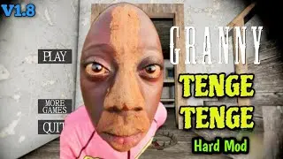 Granny v1.8 : Tenge Tenge Hard Mod Gameplay