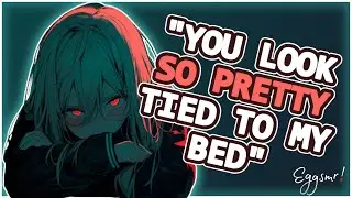 [F4A] Obsessed Yandere School Girl Ties You Down to Her Bed [GF ASMR] [Strangers to Lovers] [Psycho]
