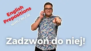 Zadzwoń do niej!|Prepositions|Nauka angielskich słówek