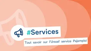 Tout savoir sur l'Urssaf service Pajemploi