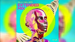 DNA [Loving You] (Extended Mix) - Billy Gillies feat  Hannah Boleyn