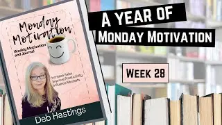Monday Motivation WEEK 28 Video 