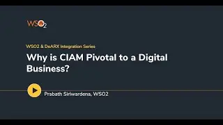 Why is CIAM Pivotal to a Digital Business?