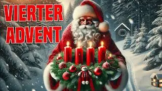 4. Advent Grüße Lustig - Ich wünsche dir einen schönen vierten Advent 🕯🎅 Adventsgrüße 2025