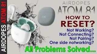 how to reset | airdopes atom 81 not working | atom 81 one side not working | not connecting