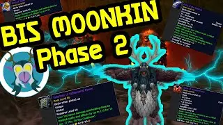 Phase 2 Balance Druid(Moonkin) Best in Slot Guide!