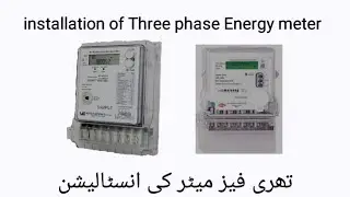 Installation of  Three Phase Energy Meter