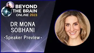 Mona Sobhani - Beyond The Brain 2023 Speaker Preview