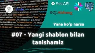#07 -  Yangi Fastapi Shablon | Authentication JWT | Postgres Database | O'zbekcha Fast API darsligi