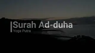 surah ad-duha | yoga putra murattal
