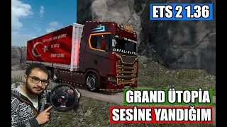 BARDİYALI SCANİA - PATIR PATIR - ETS2 GRAND UTOPİA