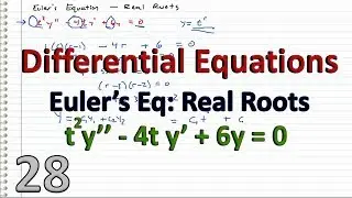 Differential Equations - 28 - REAL ROOTS - Euler's Equation (at^2y''+bty'+cy=0)