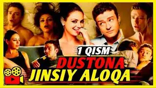 DUSTONA JINSIY ALOQA 1 QISM | yangi tarjima kinolar uzbek tilida, таржима кинолар, KINO SHARX