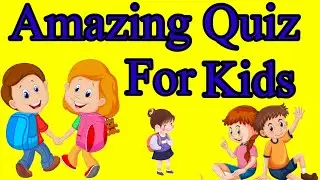 Quiz for kids /General knowledge for kids |  Quiz for kids