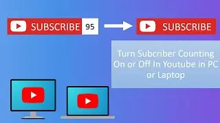How To Turn on /Turn off subscriber counting in Youtube.
