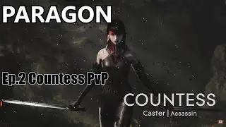 Paragon Ep.2 Countess PvP Combat (NO COMMENTARY, Just Gamplay)