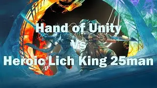 Hand of Unity | WoW Classic | Heroic Lich King 25 man
