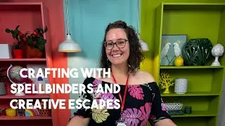 Crafting with Creative Escape and Spellbinders!