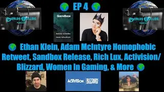 Worlds Collide 🌍 EP 4 🌍 H3, Adam McIntyre , Sandbox Release, Rich Lux, Blizzard, Women In Gaming🌍
