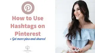 How to Use Hashtags on Pinterest