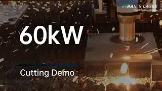 Han's Laser 60kW Laser Cutting | Enter the world of high-power