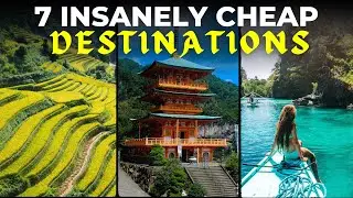7 INSANELY CHEAP Destinations for Budget Travel in 2024