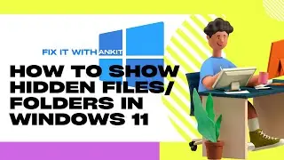 How to show hidden files  | windows 11 / windows 10