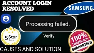 Samsung Processing Failed  Solution and Causes 