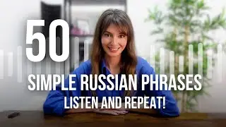50 Basic Sentences in Russian | Listen and Repeat | Russian for beginners