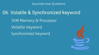 06. Difference between Volatile & Synchronized - Java