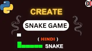 How to Create a Snake Game using Python | Complete Python Project in One Video | 