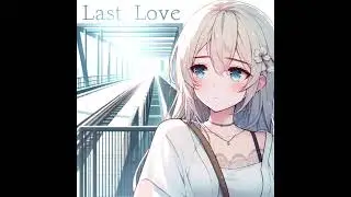 KXLLVURX - Last Love