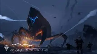 Epic Music | One Guild - On The Front Lines