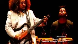 Chico César - Pensar em Você