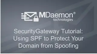 How to use Sender Policy Framework (SPF) to Protect Your Domain from Spoofing in SecurityGateway