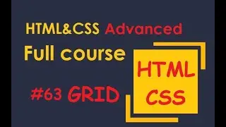HTML & CSS - Advanced: 63 Intro to grid #grid