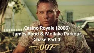 Casino Royale(2006)James Bond & Mollaka Parkour Chase Part 1
