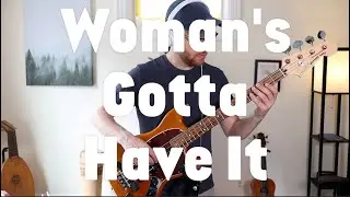 Woman’s Gotta Have It - Bobby Womack - (Bass cover)