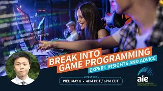 Breaking into Game Programming: Expert Insights and Advice