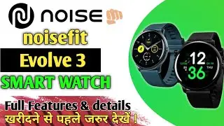 Noisefit Evolve 3 Unboxing and Review | Round Dail and Bluetooth Calling under 3999रु