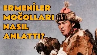 ERMENİ KAYNAKLARINA GÖRE MOĞOLLAR / TARİHLE BAŞBAŞA (6. BÖLÜM)