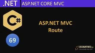 CS69 (Lập trình ASP.NET MVC 02) Tạo Route, ánh xạ Url vào Controller/Action, Area trong MVC