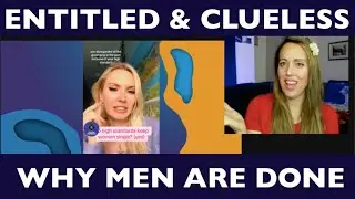 Women don't realize their behavior is the reason they are single. Men don't have to put up with it!