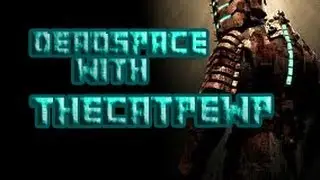 Deadspace ep1