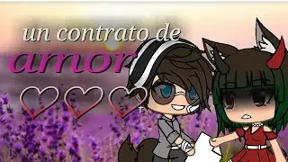 Un contrato de amor // cap 1// temp 1 (gacha life)
