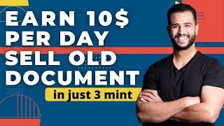 How you can earn 10 dollars Per Day by Selling Old Documents | Earn Online Money.